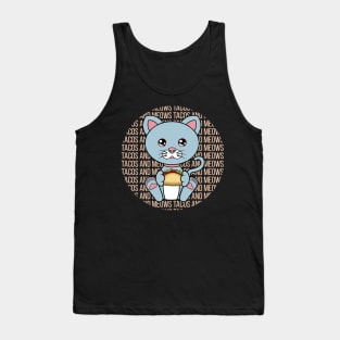 All I Need is tacos and cats, tacos and cats, tacos and cats lover Tank Top